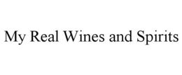 MY REAL WINES AND SPIRITS trademark