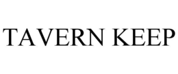 TAVERN KEEP trademark