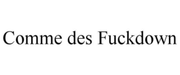COMME DES FUCKDOWN trademark