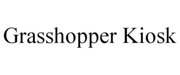 GRASSHOPPER KIOSK trademark