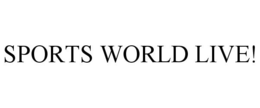 SPORTS WORLD LIVE! trademark