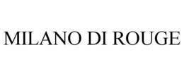 MILANO DI ROUGE trademark
