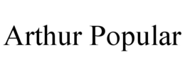 ARTHUR POPULAR trademark