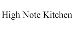 HIGH NOTE KITCHEN trademark