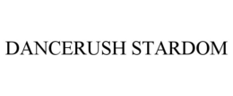 DANCERUSH STARDOM trademark