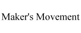 MAKER'S MOVEMENT trademark