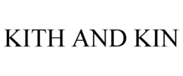 KITH AND KIN trademark