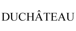 DUCHÂTEAU trademark
