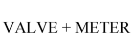 VALVE + METER trademark