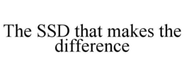 THE SSD THAT MAKES THE DIFFERENCE trademark