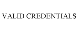 VALID CREDENTIALS trademark