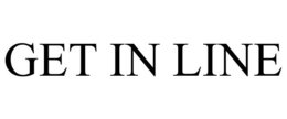 GET IN LINE trademark