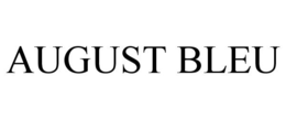 AUGUST BLEU trademark