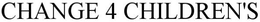 CHANGE 4 CHILDREN'S trademark