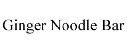 GINGER NOODLE BAR trademark