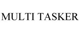 MULTI TASKER trademark