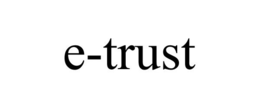 E-TRUST trademark