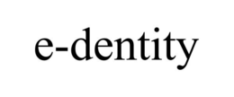 E-DENTITY trademark