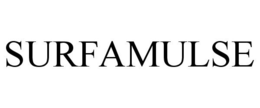 SURFAMULSE trademark