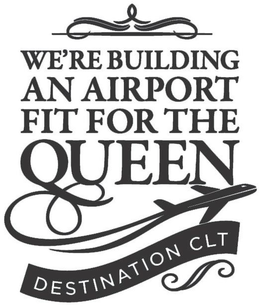 WE'RE BUILDING AN AIRPORT FIT FOR THE QUEEN DESTINATION CLT trademark