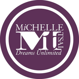 MICHELLE MT TSAI DREAMS UNLIMITED trademark