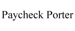 PAYCHECK PORTER trademark
