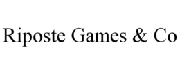 RIPOSTE GAMES & CO trademark