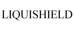 LIQUISHIELD trademark