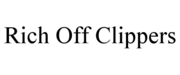 RICH OFF CLIPPERS trademark