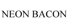 NEON BACON trademark