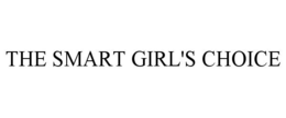 THE SMART GIRL'S CHOICE trademark
