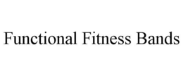 FUNCTIONAL FITNESS BANDS trademark