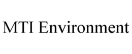 MTI ENVIRONMENT trademark