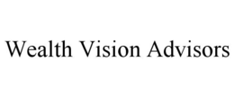 WEALTH VISION ADVISORS trademark