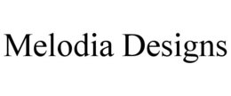 MELODIA DESIGNS trademark
