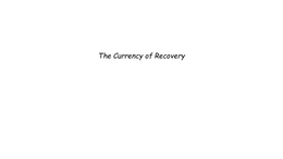 THE CURRENCY OF RECOVERY trademark