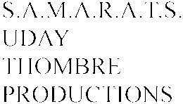 S.A.M.A.R.A.T.S. UDAY THOMBRE PRODUCTIONS trademark