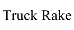TRUCK RAKE trademark