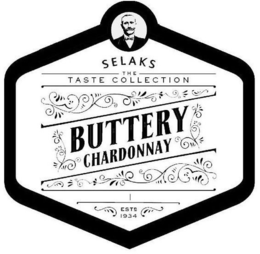 SELAKS THE TASTE COLLECTION BUTTERY CHARDONNAY EST'B 1934 trademark