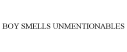 BOY SMELLS UNMENTIONABLES trademark