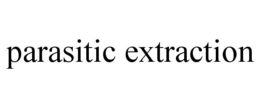 PARASITIC EXTRACTION trademark