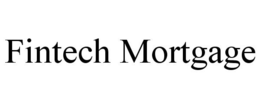 FINTECH MORTGAGE trademark