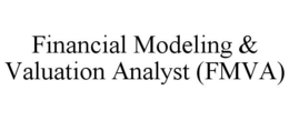 FINANCIAL MODELING & VALUATION ANALYST (FMVA) trademark