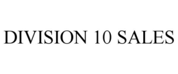 DIVISION 10 SALES trademark