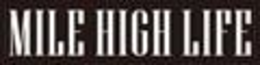 MILE HIGH LIFE trademark