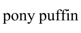 PONY PUFFIN trademark