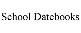 SCHOOL DATEBOOKS trademark