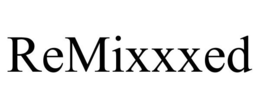 REMIXXXED trademark