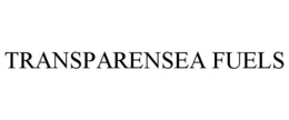 TRANSPARENSEA FUELS trademark
