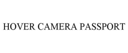 HOVER CAMERA PASSPORT trademark